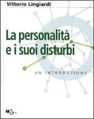 La personalità e i suoi disturbi. Un'introduzione