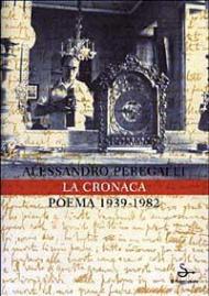 La cronaca. Poema 1939-1982