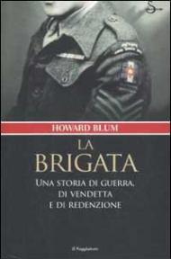 La brigata. Una storia di guerra, di vendetta e di redenzione