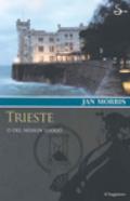 Trieste. O del nessun luogo