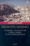 Montecassino 15 gennaio-18 maggio 1944. Storia e uomini di una grande battaglia