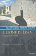 Il leone di Lissa. Viaggio in Dalmazia