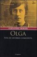 Olga. Vita di un'ebrea comunista