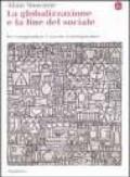 La globalizzazione e la fine del sociale. Per comprendere il mondo contemporaneo