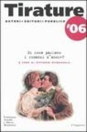 Tirature '06. Di cosa parlano i romanzi d'amore?