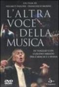 L'altra voce della musica. Il viaggio con Claudio Abbado tra Caracas e l'Avana. Con DVD