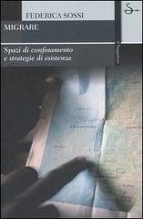 Migrare. Spazi di confinamento e strategie di esistenza