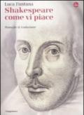 Shakespeare come vi piace. Manuale di traduzione