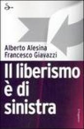 Il liberismo è di sinistra