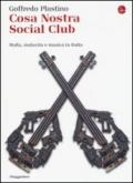 Cosa Nostra Social Club. Mafia, malavita e musica in Italia