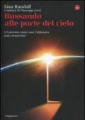 Bussando alle porte del cielo. L'Universo come non l'abbiamo mai conosciuto