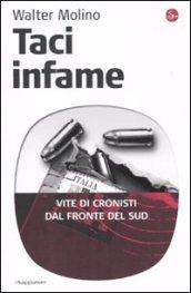 Taci infame. Vite di cronisti dal fronte del Sud