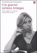 Un paese senza tempo. Fatti e figure in vent'anni di cronache italiane