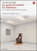La pena di morte in America. Un'anomalia nell'era dell'abolizionismo