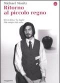 Ritorno al piccolo regno. Steve Jobs e la Apple. Alle origini del mito