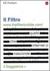 Il filtro. Quello che internet ci nasconde