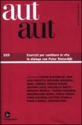 Aut aut. 355.Esercizi per cambiare la vita. In dialogo con Peter Sloterdijk