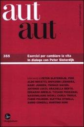 Aut aut. 355.Esercizi per cambiare la vita. In dialogo con Peter Sloterdijk