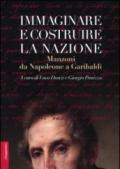 Immaginare e costruire la nazione. Manzoni da Napoleone a Garibaldi