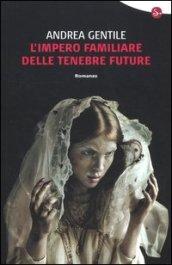 L'impero familiare delle tenebre future