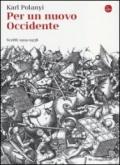 Per un nuovo Occidente. Scritti 1919-1958