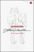 Skywriting. Scritti, disegni, poesie