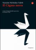 Il cigno nero. Come l'improbabile governa la nostra vita