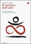 Il mistero dell'alef. La ricerca dell'infinito tra matematica e misticismo