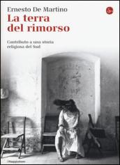 La terra del rimorso. Contributo a una storia religiosa del Sud