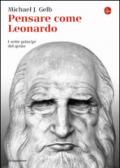 Pensare come Leonardo. I sette princìpi del genio