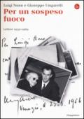 Per un sospeso fuoco. Lettere (1950-1969)