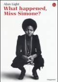 What happened, Miss Simone? Una biografia