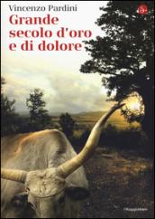 Grande secolo d'oro e di dolore