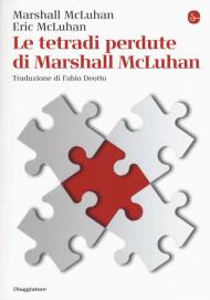 Le tetradi perdute di Marshall McLuhan