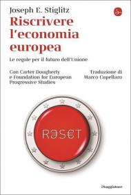 Riscrivere l'economia europea. Le regole per il futuro dell'Unione