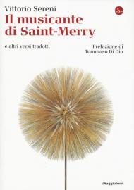 Il musicante di Saint-Merry e altri versi tradotti. Testo originale a fronte