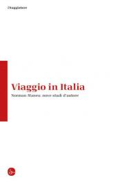 Viaggio in Italia. Norman Manea: nove studi d'autore. Ediz. italiana e rumena