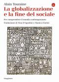 La globalizzazione e la fine del sociale. Per comprendere il mondo contemporaneo