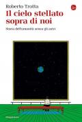 Il cielo stellato sopra di noi. Storia dell’umanità senza gli astri