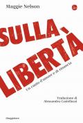 Sulla libertà. Un canto d'amore e di rinuncia