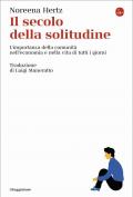 Il secolo della solitudine. L'importanza della comunità nell'economia e nella vita di tutti i giorni