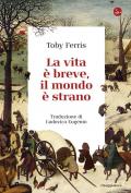 La vita è breve, il mondo è strano
