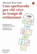 Spettacolo per chi vive in tempi di estinzione (Uno)