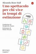 Spettacolo per chi vive in tempi di estinzione (Uno)