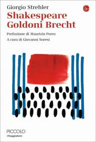 Shakespeare Goldoni Brecht