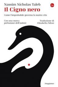 Il cigno nero. Come l'improbabile governa la nostra vita