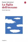 La figlia dell'oceano. Vita di Yoko Ono