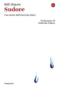 Sudore. Una storia dell'esercizio fisico