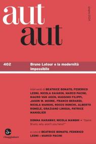 Aut aut. Vol. 402: Bruno Latour e la modernità impossibile