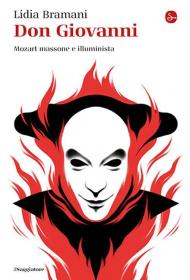 Don Giovanni. Mozart massone e illuminista